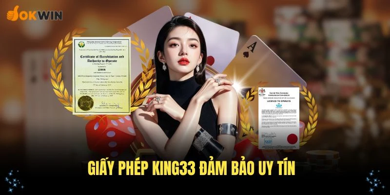 Giấy phép King33 đảm bảo uy tín