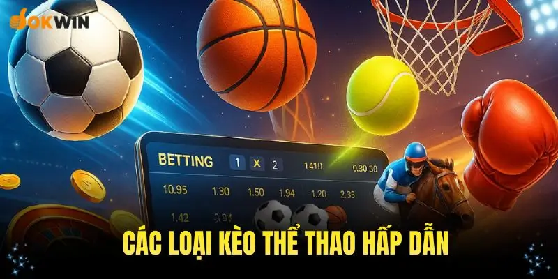 Khám phá các loại kèo thể thao OKWIN hấp dẫn