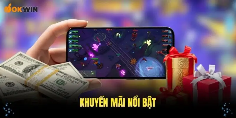 Tìm hiểu những khuyến mãi nổi bật nhất trong sảnh Esports OKWIN